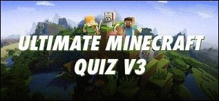 Quiz Diva-Ultimate Minecraft Quiz V3 Answers Score 100%