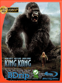 King Kong (2005) EXTENDED BDRIP 1080p Latino [GoogleDrive] SXGO