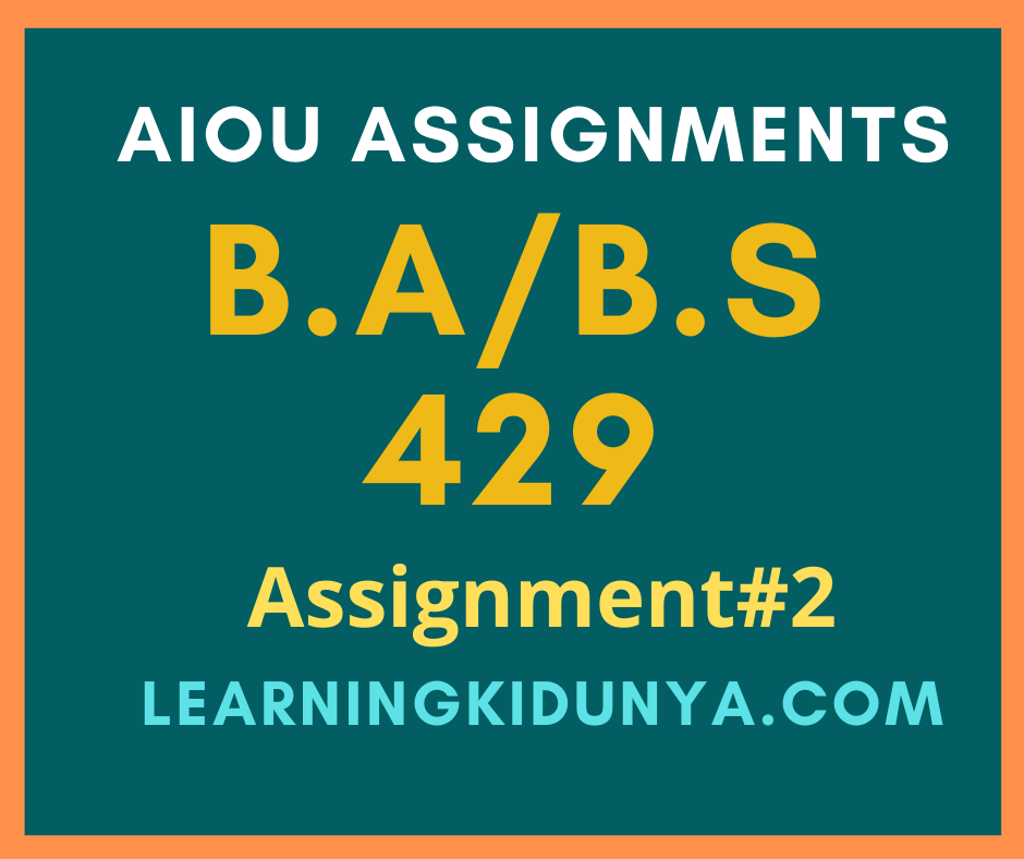 aiou 429 solved assignment autumn 2022