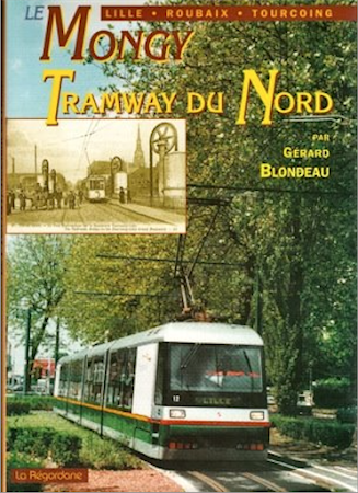 Le Mongy Lille - Roubaix - Tourcoing Tramway du Nord par Gérard Blondeau