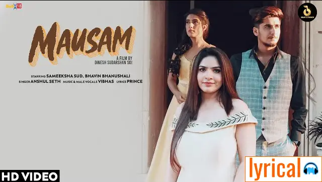 Mausam Full Song Lyrics – Anshul Seth | Bhavin Bhanushali