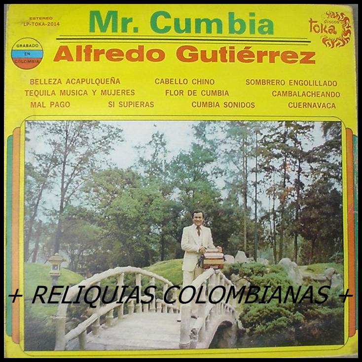 RELIQUIAS COLOMBIANAS DE INTERCAMBIO ALFREDO GUTIERREZ Mr. CUMBIA