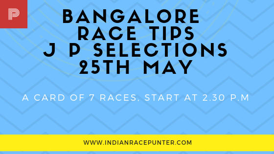 Bangalore Race Tips 25th May Bangalore Race Tips 25th May