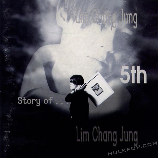 IM CHANG JUNG – Story Of…