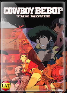 Cowboy Bebop, la Película: Llamando a las Puertas del Cielo (2001) DVDRIP LATINO