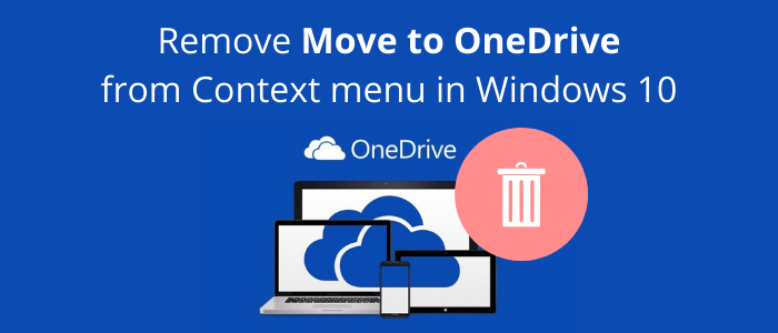 Eliminar Mover a OneDrive del menú contextual en Windows 10
