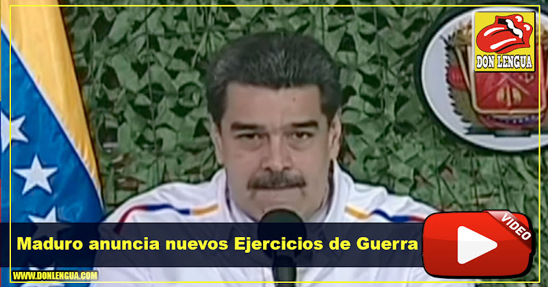 Maduro ordenó hacer "Ejercicios de Guerra" del 7 al 30 de agosto