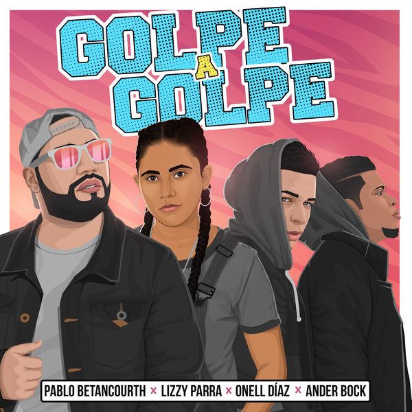 Pablo Betancourth – Golpe a Golpe (Feat.Ander Bock,Onell Diaz,Lizzy Parra) (Single) 2021 (Exclusivo WC)