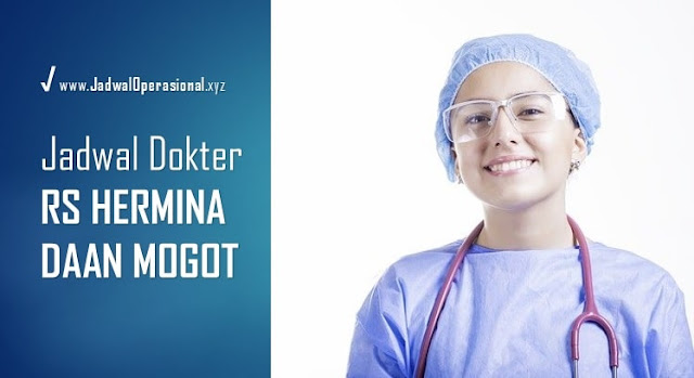 √ Jadwal Dokter RS Hermina Daan Mogot [AKURAT] - JadwalOperasional