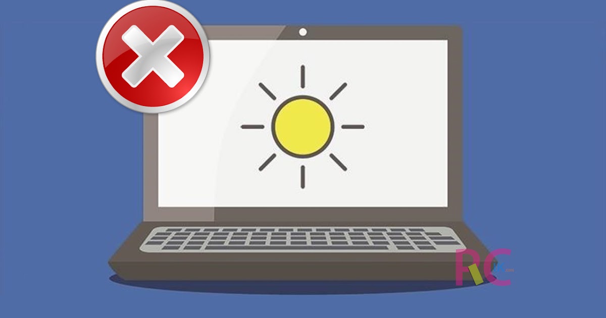 Sering Kali Layar Lcd Laptop Kamu Terang Gelap Sendiri Coba Peraktekkan Tutorial Disable Auto Brightness Berikut Ini