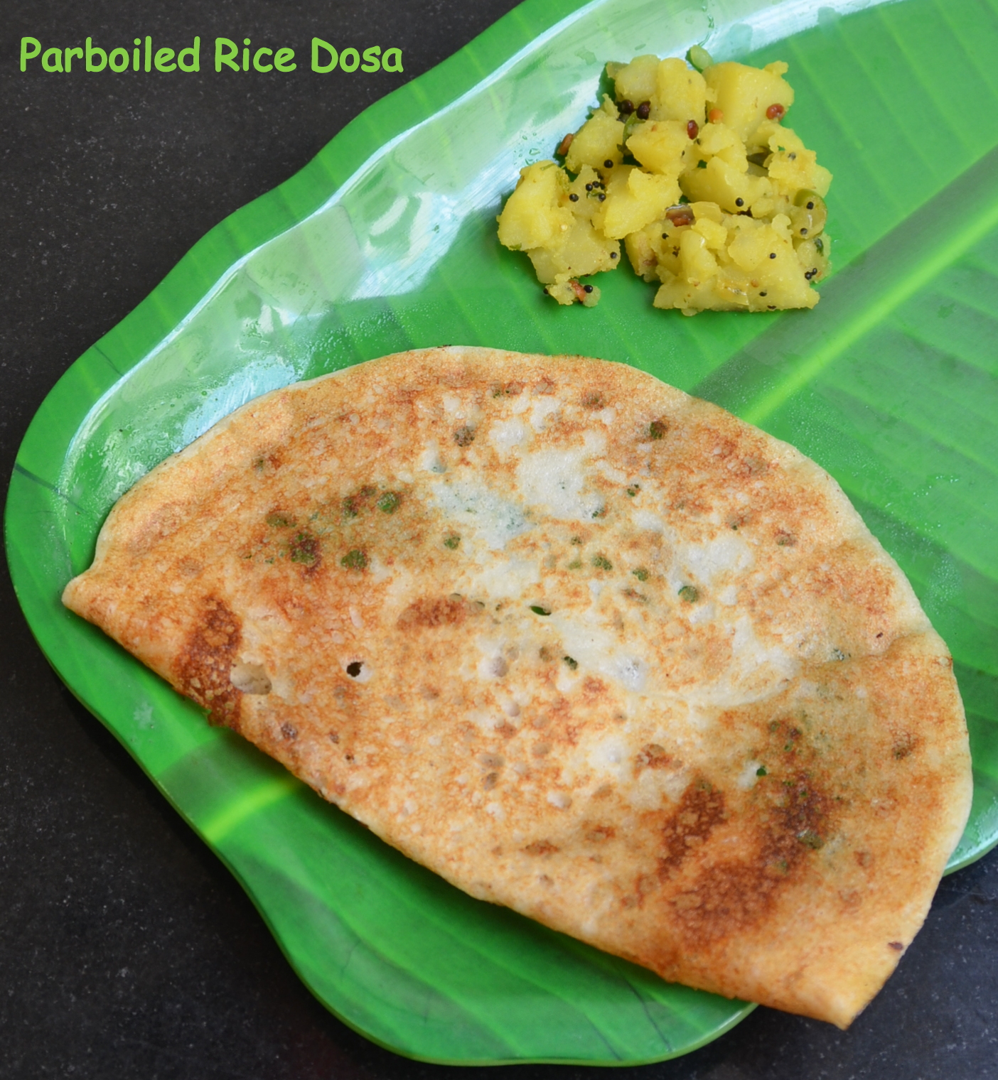 Palateo Parboiled Rice Dosa