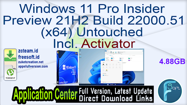 Windows 11 Pro Insider Preview 21H2 Build 22000.51 (x64) ​Untouched Incl. Activator_ZcTeam.id