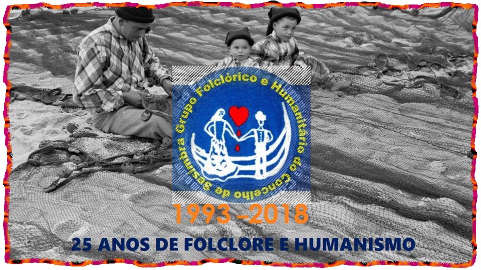 XXV Aniversário do Grupo Folclórico e Humanitário do Concelho de Sesimbra
