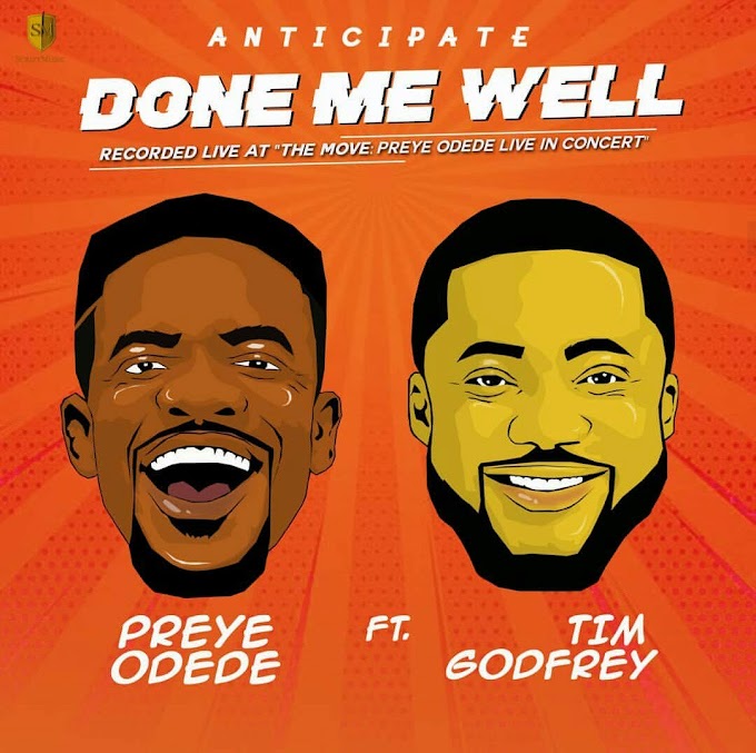 DOWNLOAD MP3: Preye Odede – Done Me Well ft. Tim Godfrey