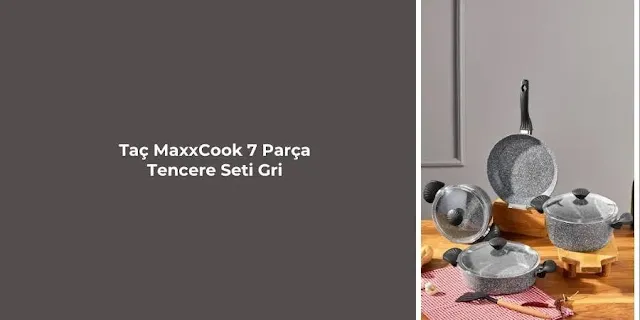 Taç MaxxCook 7 Parça Tencere Seti Gri