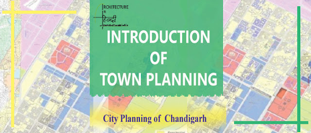 City planning of Chandigarh | चंडीगढ़ शहर प्लानिंग