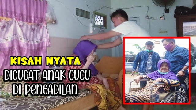 Kisah Nyata Nenek Tua Renta Digugat Anak dan Cucu Sendiri Gara-gara Harta Warisan: Serakah Semua, Durhaka!