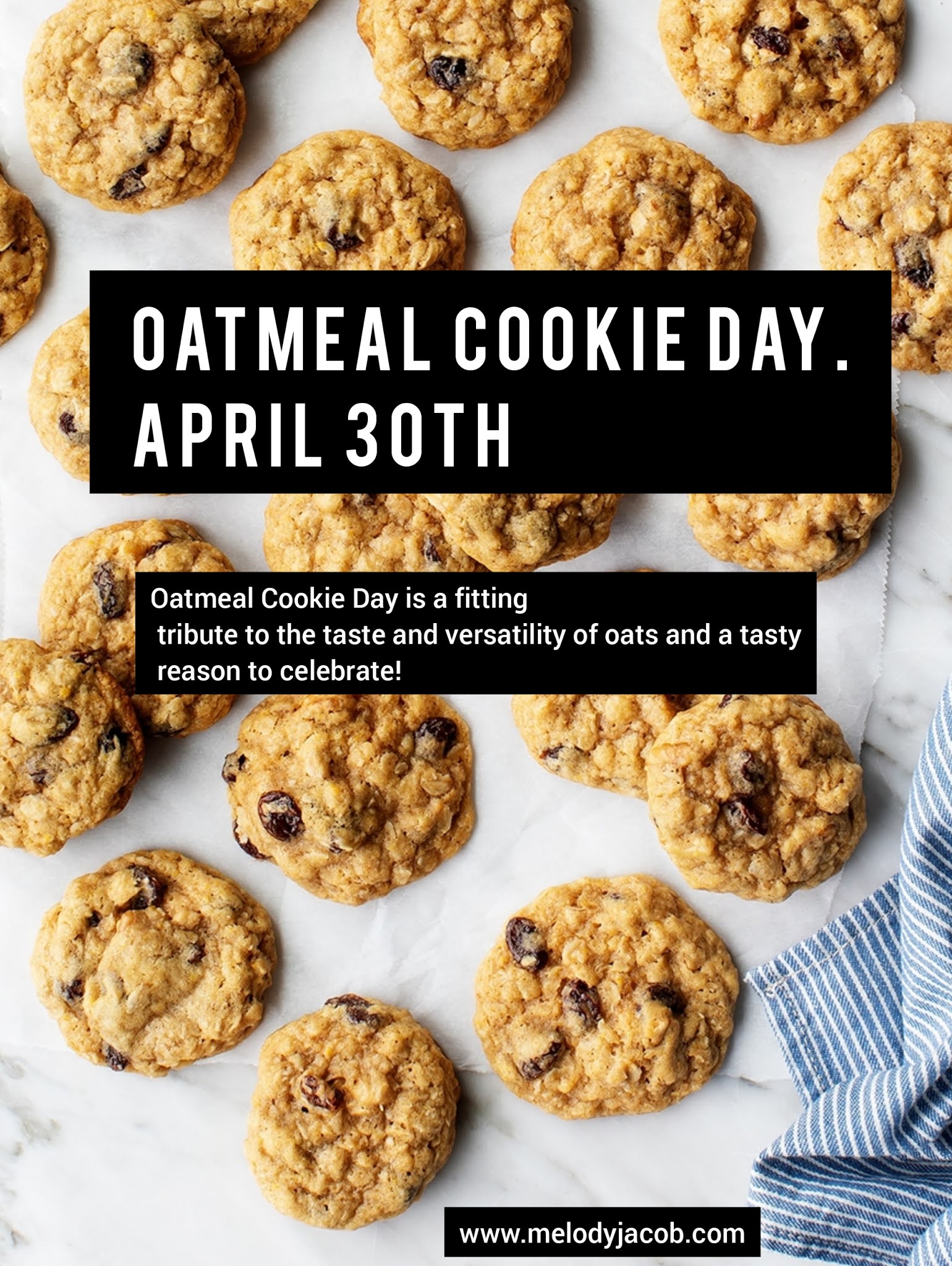 Oatmeal Cookie Day, April 30th.