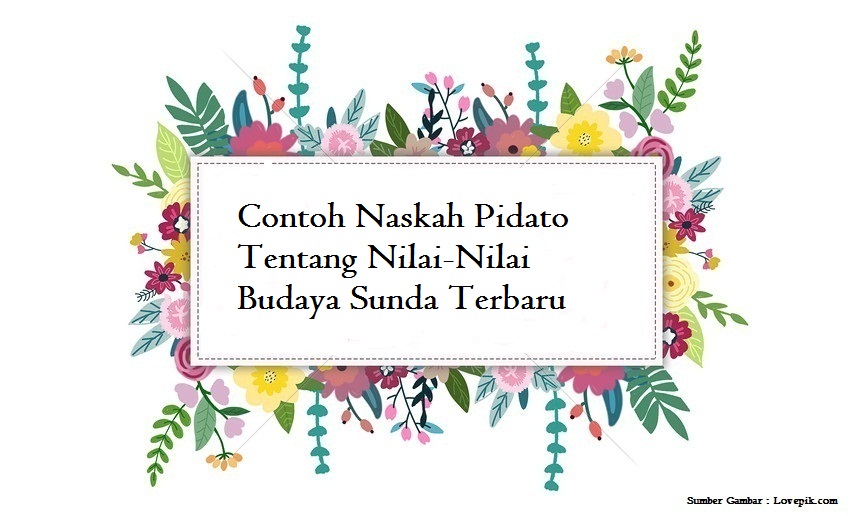 Contoh Naskah Pidato Tentang Nilai Nilai Budaya Sunda Terbaru Jago Berpidato Apa Yang Kamu Cari Ada Disini