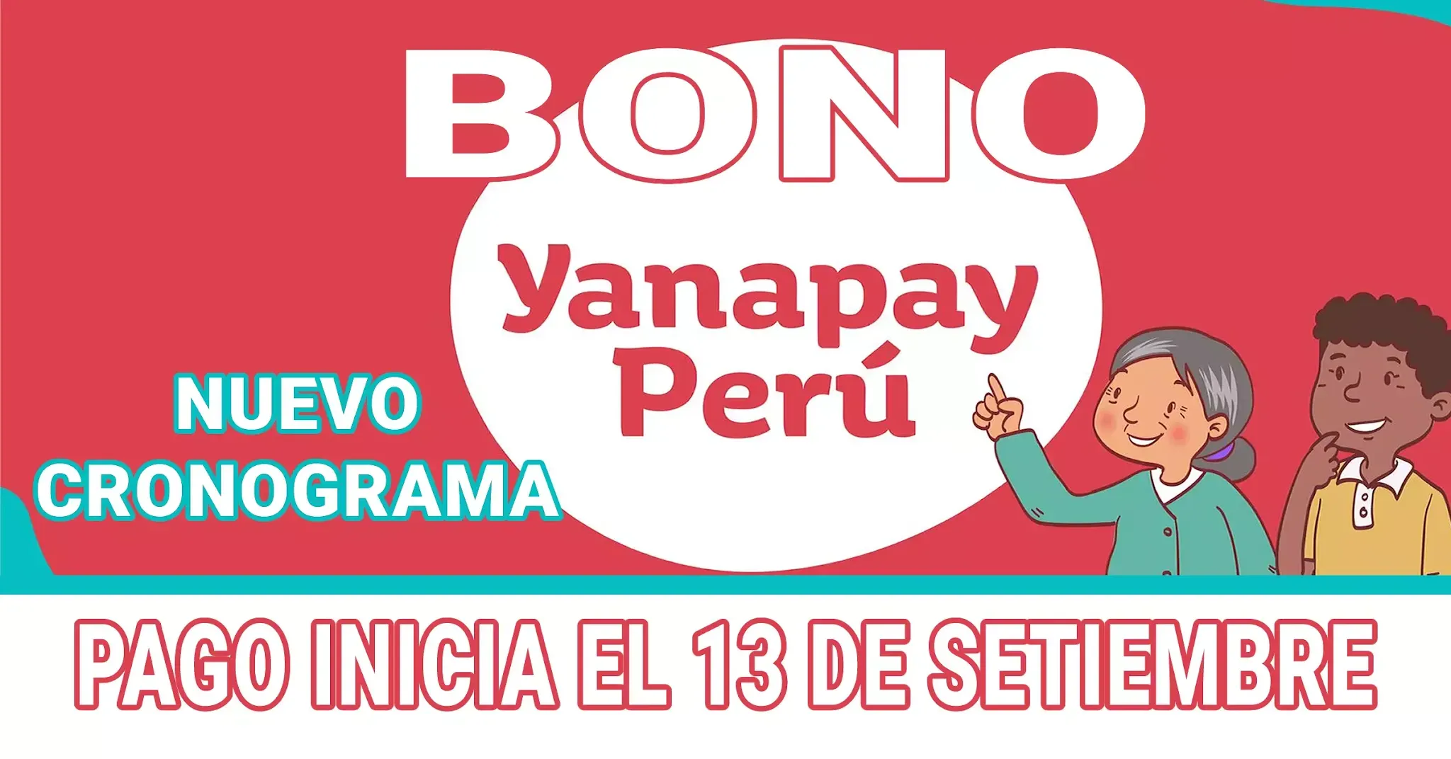 MIDIS - Pago del BONO YANAPAY Perú inicia el 13 de Setiembre - Nuevo Cronograma