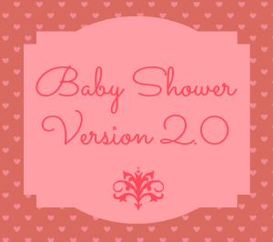 Baby Shower Verison 2.0 Recap | NewMamaDiaries.blogspot.com
