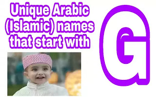 Unique Arabic Islamic Boy Names Meanings That Start With G