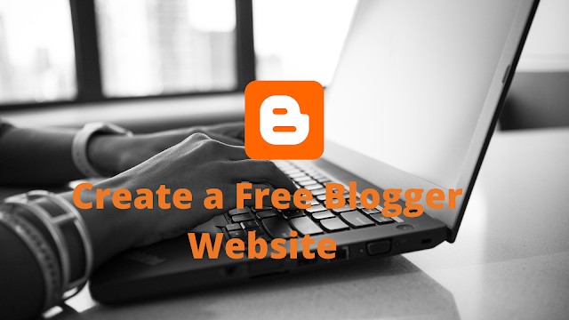 How to Create a Free Website on Blogger | Start Free Blog Website in 5 Minutes