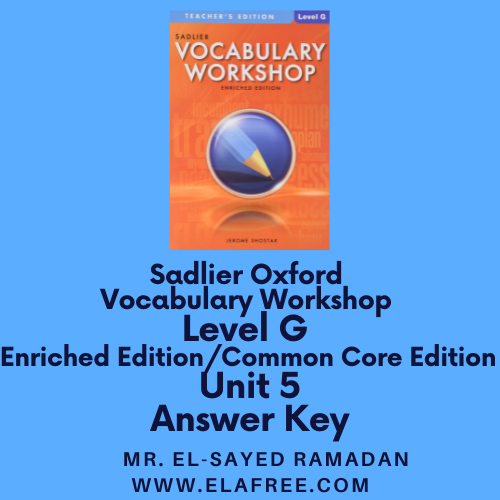 Sadlier Vocabulary Workshop Level G Unit 5 Answers Sadlier Vocabulary Workshop Level G Unit 5 Answers