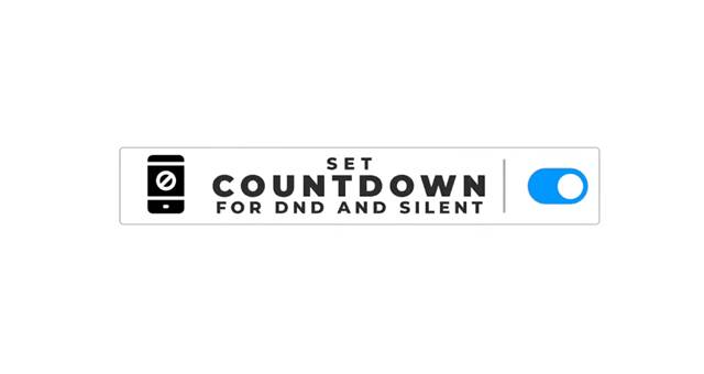 Set Countdown For DND and Silent.
