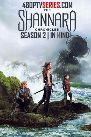 The Shannara Chronicles Season 2 Full Hindi Dual Audio Download 480p 720p All Episodes