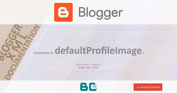 Blogger - defaultProfileImage [Profile GV2 Markup]