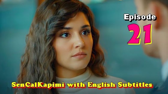 Sen Çal Kapimi Episode 21 Trailer 2 with English Subtitles