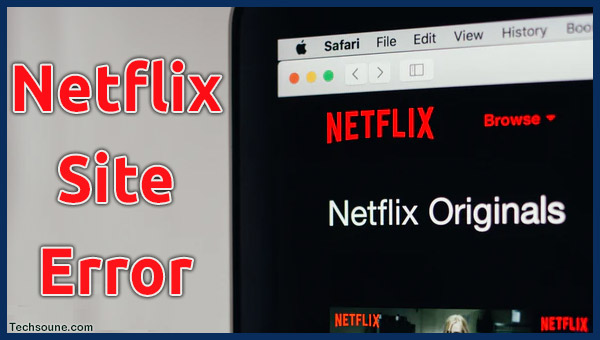 كيفية اصلاح خطأ في موقع نتفليكس | Netflix Site Error