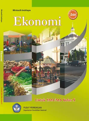 Download - Buku Ekonomi Kelas X (10) SMA-MA, Mintasih Indriayu (2009).pdf