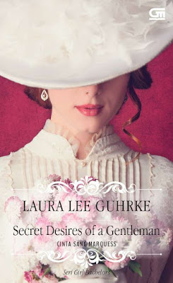Secret Desires of a Gentleman - Cinta Sang Marquess by Laura Lee Guhrke Pdf Secret Desires of a Gentleman - Cinta Sang Marquess by Laura Lee Guhrke Pdf