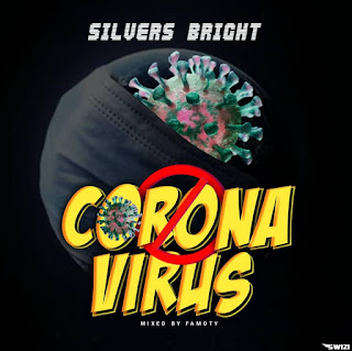 DOWNLOAD MP3: Slivers Bright – Corona Virus