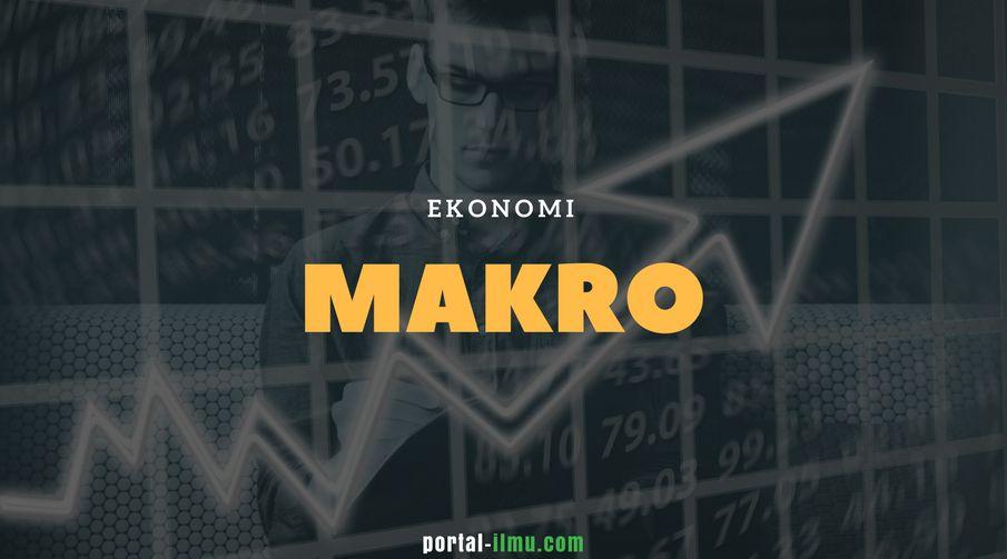 Ekonomi Makro Sejarah Pengertian Fokus Pembahasan Dan Persamaan Serta Perbedaannya Dengan Ekonomi Mikro Portal Ilmu Com Read More Learn More