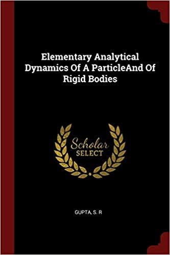 Elementary Analytical Dynamics of a Particle and of Rigid Bodies