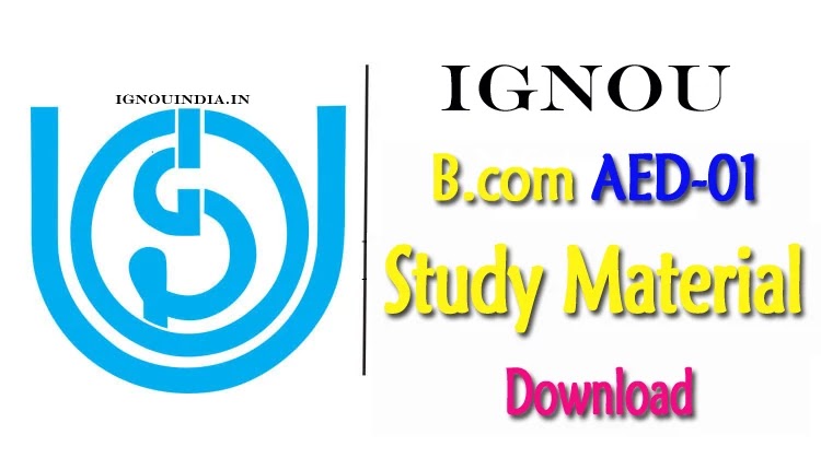 IGNOU Bcom AED-01 Study Material Download, IGNOU Bcom AED-01 Study Material, IGNOU Bcom AED-01 Study Material, Bcom AED-01 Study Material Download