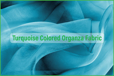 Organza Fabric Turquoise Colored Organza Fabric