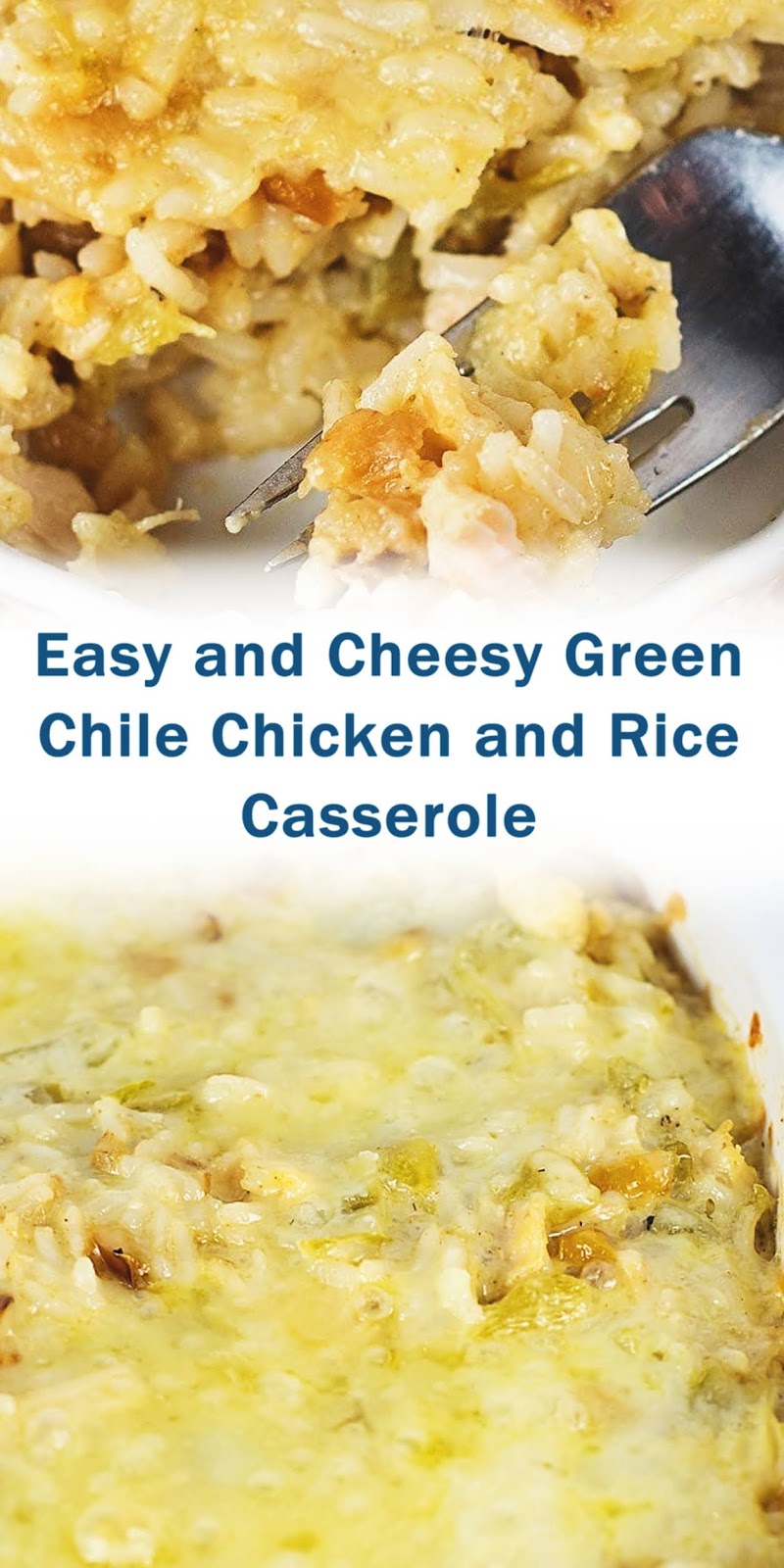 Easy and Cheesy Green Chile Chicken and Rice Casserole