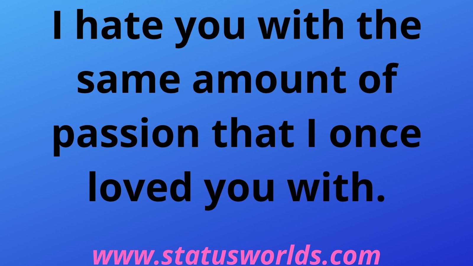 111 {Best} Hate You Status And Quotes For Your Hate To Someone Status World