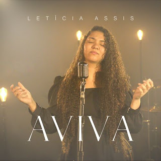 Baixar Música Gospel Aviva - Leticia Assis Mp3