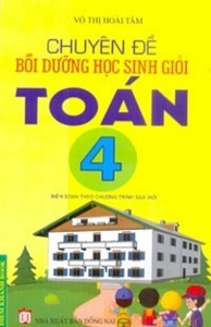 Chuyên đề bồi dưỡng học sinh giỏi toán 4 - Võ Thị Hoài Tâm