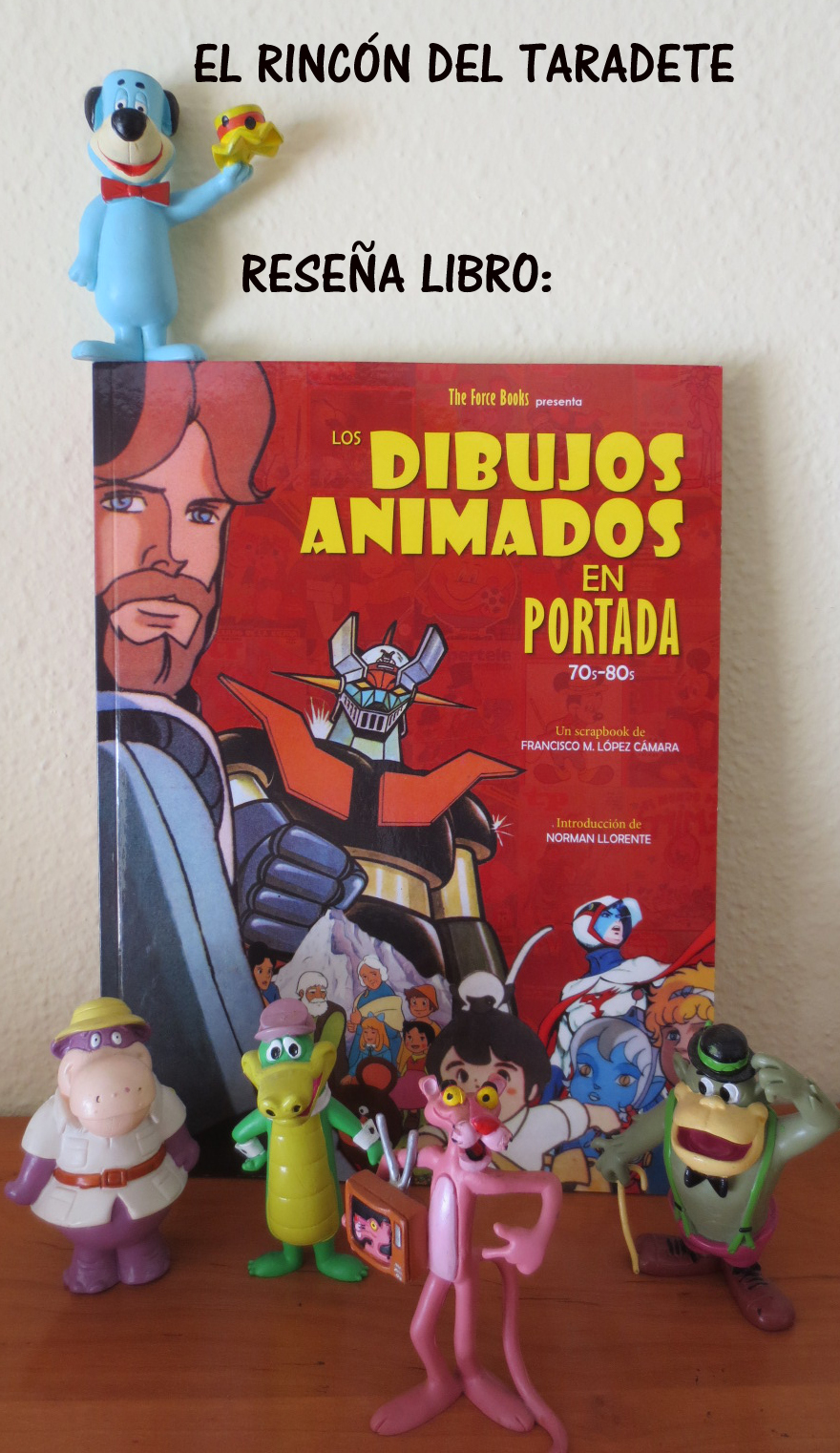 EL RINCON DEL TARADETE: Reseña libro: Los dibujos animados en portada 70s -  80s / Francisco M. López Cámara / The force books /