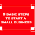 9 basic steps to start a small business