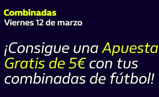 william hill 5€ Gratis combinadas fútbol 12-3-2021 william hill 5€ Gratis combinadas fútbol 12-3-2021