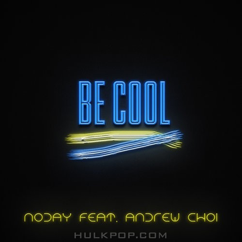 Noday – Be Cool – Single
