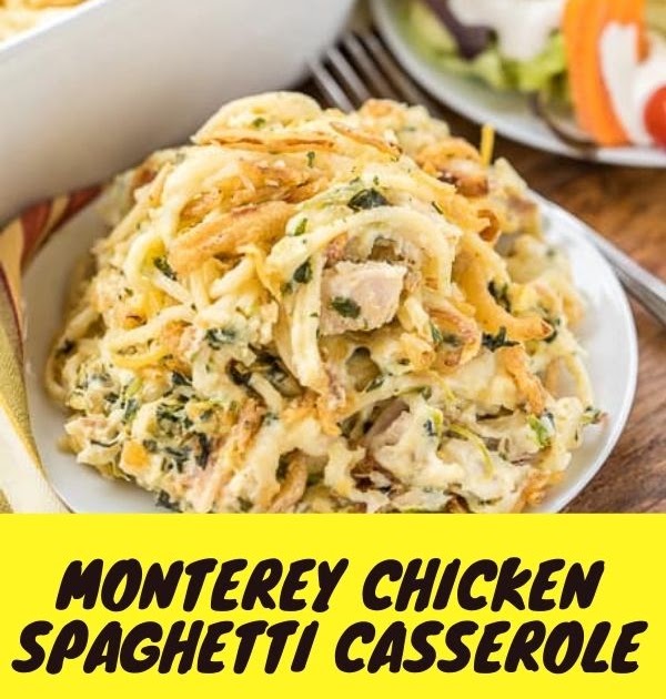 MONTEREY CHICKEN SPAGHETTI CASSEROLE Let's Cooking