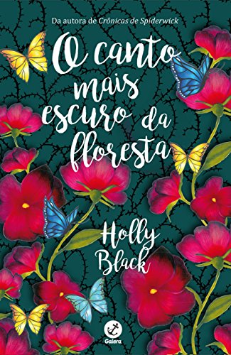 O canto mais escuro da floresta - Holly Black O canto mais escuro da floresta - Holly Black